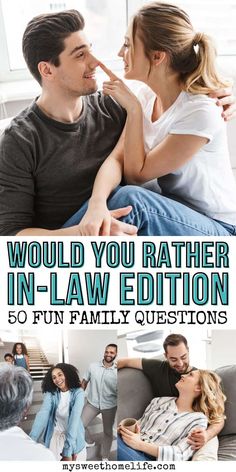 two people sitting on a couch with the text would you rather have an in law question?