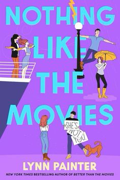 the book cover for nothing like the movies by lynn painter, with illustrations of people standing