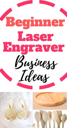 the beginner laser engraving business idea guide is shown with text overlaying it