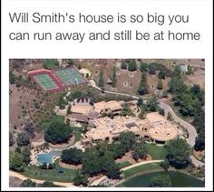 I would hate to be IT in the game of hide and seek.  ✧≪∘∙✱ƈɪтʏ ѵɪвěs✱∙∘≫✧ Will Smith House, Big Mansion, Calabasas California, Funny Sports Memes, The Smiths, Celebrity Houses, You Funny, Will Smith, Dankest Memes