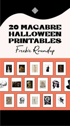 an orange and black book cover with pictures on the page, which reads 20 macabre halloween printables freebie roundup