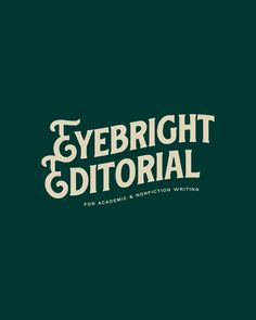 the words eye bright and editorial written in white on a dark green background with an image of