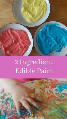 three different colored paints in bowls with the words, 2 ingredients for edible paint on them