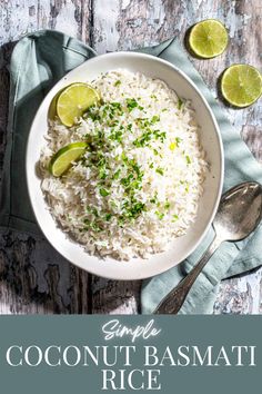 Coconut rice in a white bowl on a wooden background. The rice is topped with chopped coriander and slices of lime, Coconut Basmati Rice, Basmati Rice Recipe, Basmati Rice Recipes, Plain Rice, Jamaican Jerk Chicken, Indian Curries, Popular Side Dishes, Jamaican Jerk