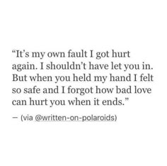 Your Fault, My Fault, Breakup Quotes, Poem Quotes, The Feels, Deep Quotes, Real Quotes, Pretty Words, My Thoughts