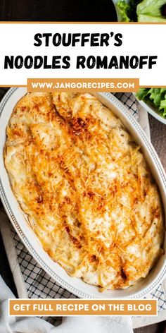 a casserole dish with cheese on top and the words stoffer's noodles romanoff above it