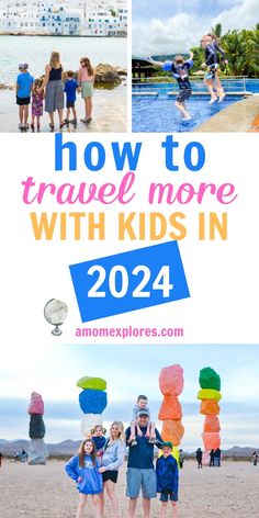 people standing on the beach with text overlay that reads how to travel more with kids in