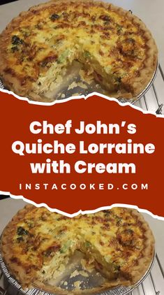 two cheesy quiche loraine pies on cooling racks with text overlay reading chef john's quickie loraine with cream