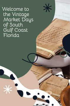 an open book with the words welcome to the vintage market days of south gulf coast florida