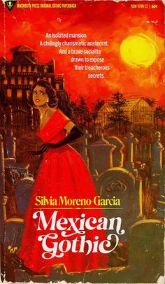 the cover to mexican gothic fiction, with an image of a woman in a red dress