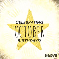 a yellow star with the words celebrating october birthdays