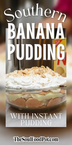 southern banana pudding with instant puddinging in the background and text overlay that reads southern banana pudding