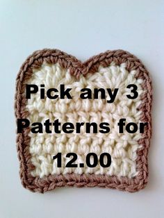 a crocheted heart with the words pick any 3 patterns for 12 00