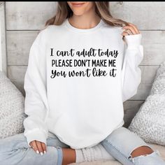 This Funny Quote Sweatshirt is the perfect cozy addition to your wardrobe. With a relaxed fit and soft 80% cotton, 20% polyester fabric, it exudes a laid-back vibe while keeping you warm and comfortable. Ideal for those who appreciate humor and want to add a touch of fun to their everyday wear. Perfect for casual outings, lounging at home, or as a thoughtful gift for friends and family. Product features - 1x1 Ribbed collar, cuffs, and bottom hem for a well-fitted garment - Necktape for added comfort and stability - Back detail with a half-moon neck patch - Medium-heavy fabric for warmth (9.5 oz /yd² (322.1 g/m - OEKO-TEX certified low-impact dyes for sustainability Care instructions - Machine wash: cold (max 30C or 90F) - Non-chlorine: bleach as needed - Tumble dry: low heat - Do not iron Comfy Clothing, Sweatshirts Quotes, Sweater Gift, Funny Quote, Comfy Outfits, Clothing Women, Sweat Shirt, Graphic Tee, Funny Quotes