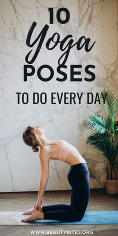 a woman doing yoga poses in front of a wall with the words 10 yoga poses to do every day