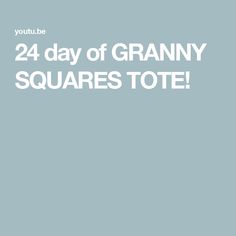 the words 24 day of granny squares tote are in white on a blue background