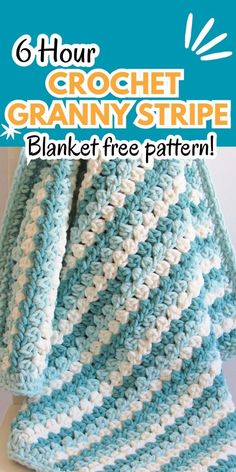 a blue and white crochet granny stripe blanket with text overlay that reads 6 hour crochet granny stripe blanket free pattern