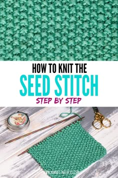 an image of how to knit the seed stitch step by step with text overlay