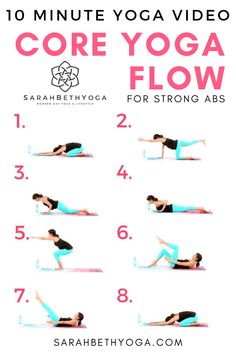 a woman doing yoga poses with the text 10 minute yoga video core yoga flow for strong abs