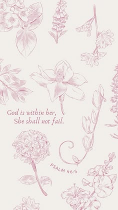 an image of flowers with the words god is within her, she shall not fail