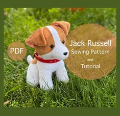 a stuffed dog sitting in the grass next to a sign that says jack russell sewing pattern and tutor