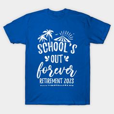 Vintage School's Out Forever Retirement Teacher Retired 2023, School's Out Forever Retired Teacher, Retro Last Day Of School Schools Out Forever Retired Teacher -- Choose from our vast selection of Crewneck and V-Neck T-Shirts to match with your favorite design to make the perfect graphic T-Shirt. Pick your favorite: Classic, Boxy, Tri-Blend, V-Neck, or Premium. Customize your color! For men and women. Teacher Retirement Gifts, Retired Teacher, Retirement Ideas, Retirement Shirts, Funny Teacher Gifts, Teacher Retirement, School Librarian, Vintage School, Universal Orlando