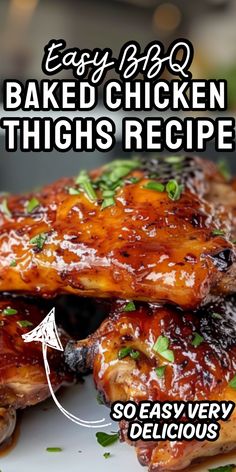 grilled chicken thighs recipe on a plate with the words easy bbq baked chicken thighs recipe