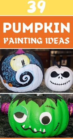 three pumpkins painted to look like jack - o'- lanterns with the words 39 pumpkin painting ideas