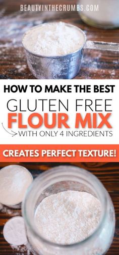 how to make the best gluten free flour mix with only 4 ingredients