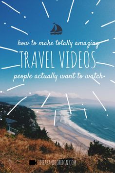 the words travel videos are overlaided with an image of a beach and ocean