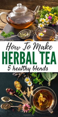 how to make herb tea for healthy health and well - balanced eating, nourishment