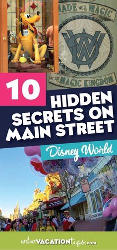 the top ten hidden secrets on main street in disney world