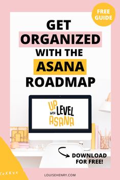 a computer with the text get organized with the asana roadmap on it