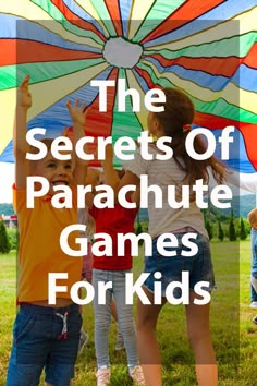 the secrets of parachute games for kids