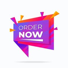 an order now sign on a white background with colorful shapes and arrows in the middle