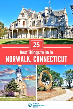 the best things to do in norwalk, connecitut with text overlay reading 25 best things to do in norwalk, connectcut