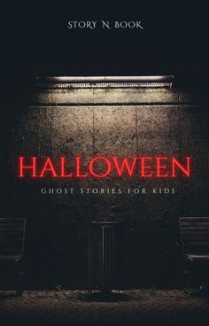 a book cover with the title halloween ghost stories for kids written in red neon lights