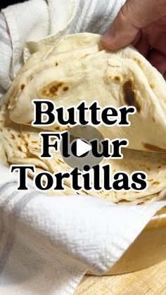 a tortilla being cut into pieces with the words butter flour tortillas