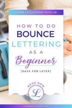 a person writing on a piece of paper with the words how to do bounce lettering as a beginner save for later