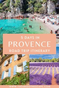 the beach and lavender fields with text overlay reading 5 days in proven road trip itinerary