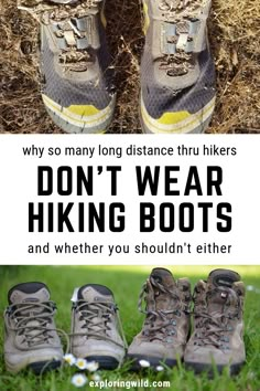 hiking boots with text that reads why so many long distance thru hikers don't wear hiking boots and whether you shouldn't either