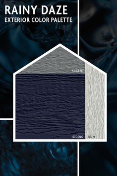 the exterior color palette for rainy daze is shown in blue and grey tones