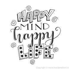 the words happy mind and happy life are drawn in black ink on a white background