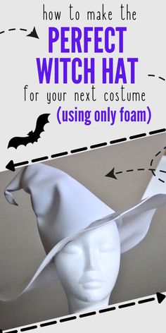 a white hat with the words how to make the perfect witch hat for your next costume using only foam