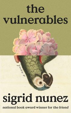 the book cover for the vulnerables by sigrid nunez