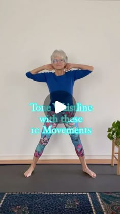 an older woman is doing yoga in front of a white wall with the words tone line with these 10 movements