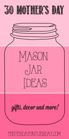 mason jar with the words 30 mother's day on it, and an image of a