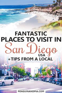 the beach and ocean in san diego, california with text overlay that reads fantastic places to visit in san diego