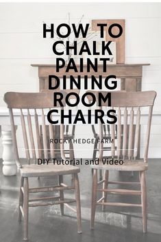 two chairs with the words how to chalk paint dining room chairs