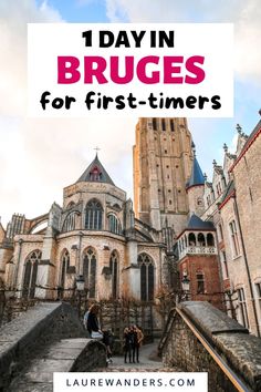 an old castle with the words 1 day in bruges for first - timers